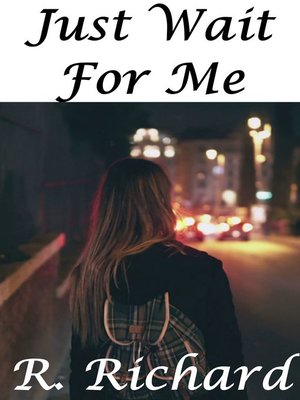 cover image of Just Wait For Me